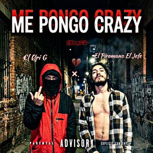 ~ Me Pongo Crazy 🫵🏼😈💔 × El Piromano El Jefe 