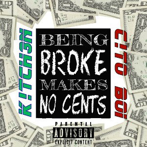 Make No Cents-Ktch3n FT CitoBoi
