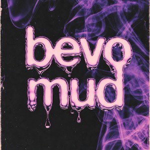 BEVO MUD
