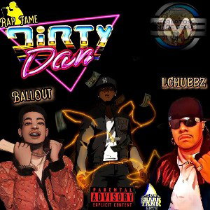 NHB Ballout ft Legendary Chubbz - Dirty Dan