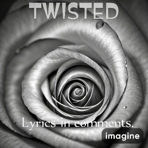 Twisted mind. 