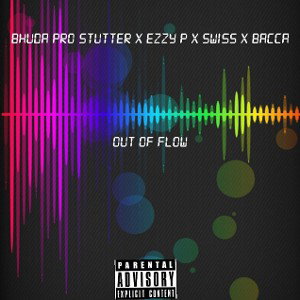 Bhuda Pro Stutter x 3zzy P x Swiss x Bacca_out of flow