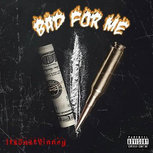 Bad For Me