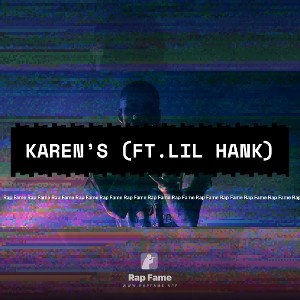 Karen’s (ft.lil hank)
