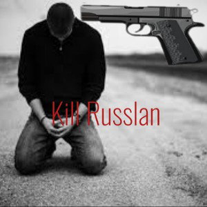 Kill Ruslan