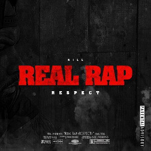 NILL - REAL RAP x RESPECT