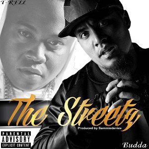 The Streets - Budda ft. T - Rell - pro by Sammie Davis mastercopy