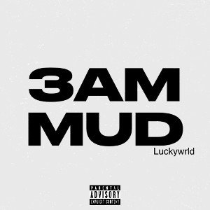 Luckywrld - 3am MUDD (3am Raq mix)
