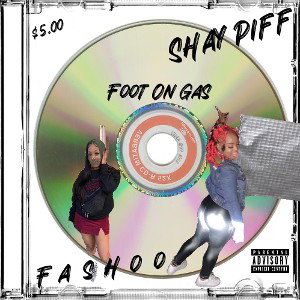 Shay Piff x Fashoo - Foot Onna Gas