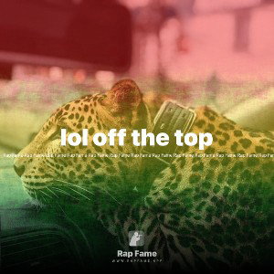 lol off the top 