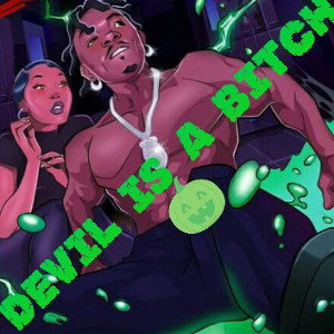 DEVIL IS A BITCH