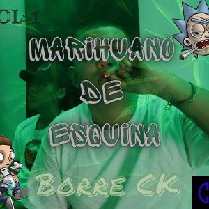 Mariguano de esquina-Borre Ck