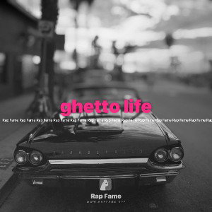 ghetto life