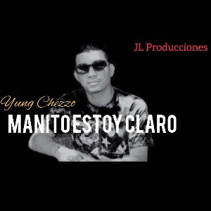 Manito Estoy Claro 