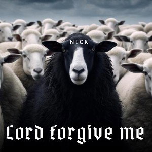 Lord Forgive Me