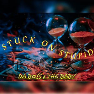 Stuck On Stupid 