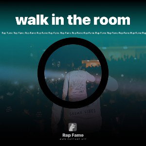 walk in the room