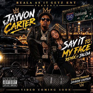 Jayvon Carter Ft Jalisa Say It To My Face (Remix)