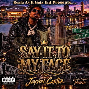 Jayvon Carter -Say It To My Face
