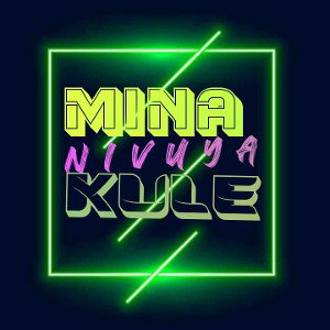 Mina nivuya kule