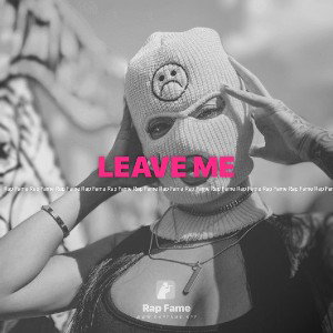 LEAVE ME  💔💔💔