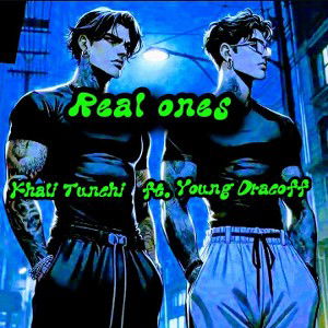 🔥King Khali Tunchi_Real Ones _{feat.260Thug} Official audio_1