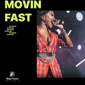 movin fast 