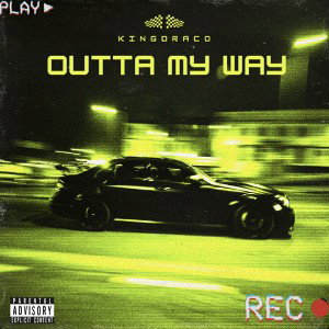 Outta My Way
