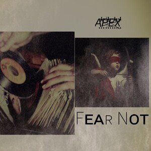 FEAR NOT
