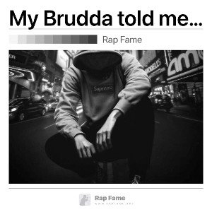 My Brudda told me Mastered