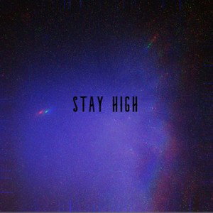 Stay High