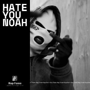 Hate you Noah