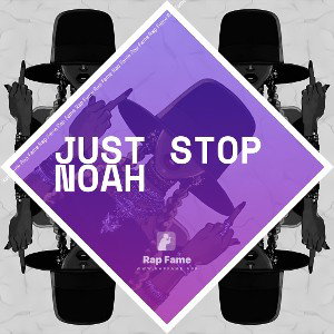 JUST STOP NOAH