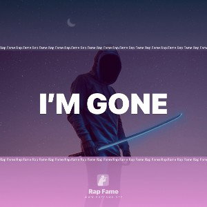 I’m GONE