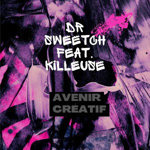 Avenir-Créatif feat. Killeuse