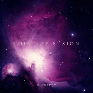 Dr Sweetch - Point de Fusion 