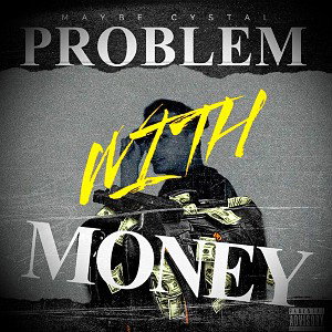 PROBLEM WITH MONEY