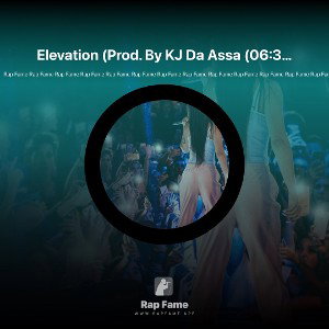 Elevation (Prod. By KJ Da Assa (06:32:10)