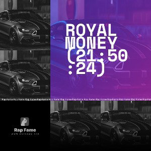 ROYAL MONEY (21:50:24)