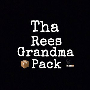 Tha Rees Grandma Pack📦🚬