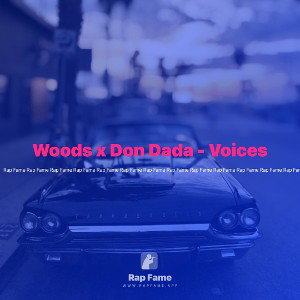 Woods x Don Dada - Voices