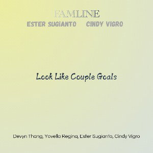 Look Like Couple Goals (Feat. Ester Sugianto & Cindy Vigro) 