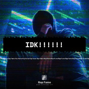 IDK!!!!!!