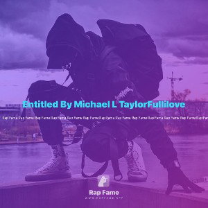 Entitled By Michael L TaylorFullilove