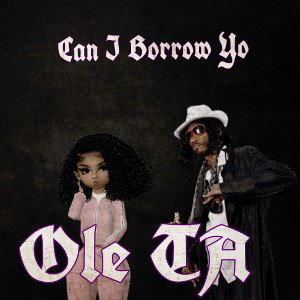 TA / Can I Borrow Yo