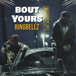RINGBELLZ - Bout Yours