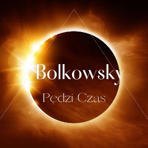 Bolkowsky- Pędzi czas
