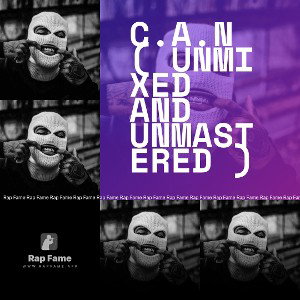 C.A.N ( unmixed and unmastered )