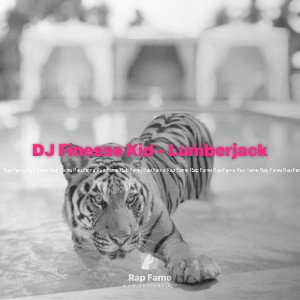 DJ Finesse Kid - Lumberjack
