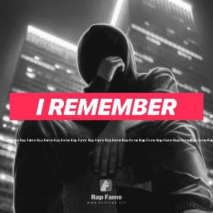I remember 